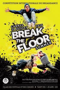 Break the floor Summer. Le dimanche 24 juillet 2016 à Cannes. Alpes-Maritimes.  20H30